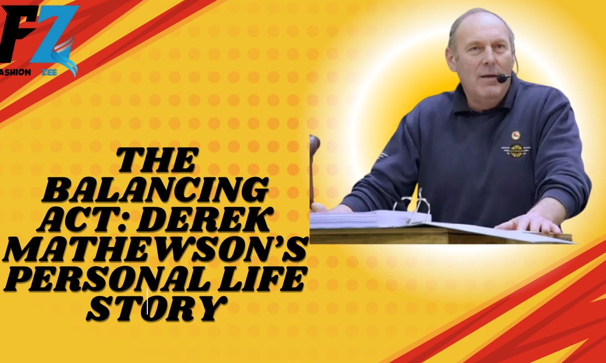 The Balancing Act: Derek Mathewson’s Personal Life Story