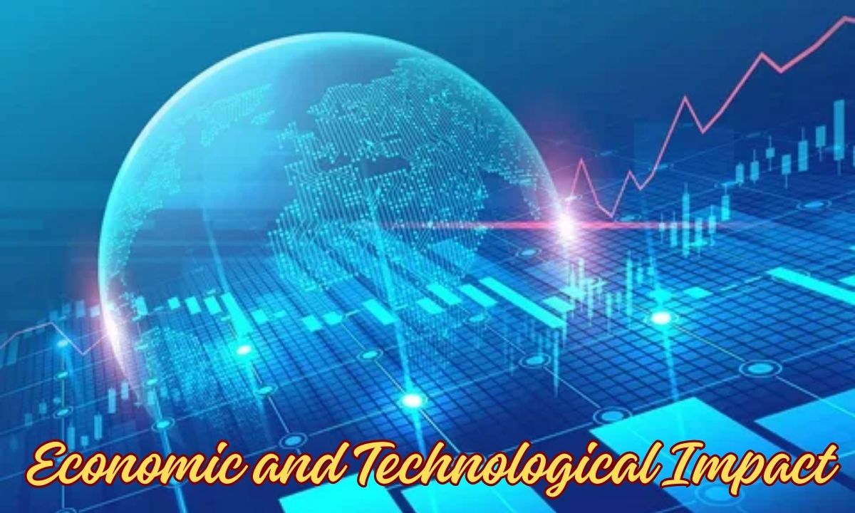 Economic and Technological Impact