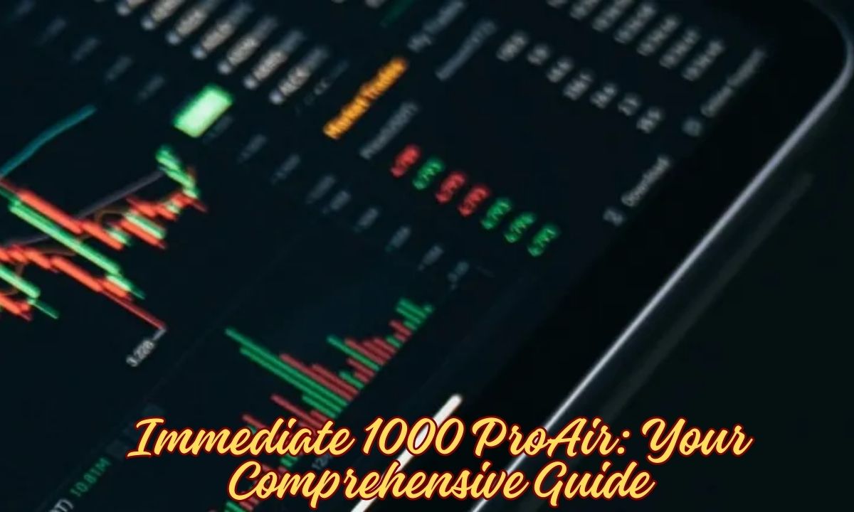 Immediate 1000 ProAir: Your Comprehensive Guide