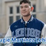 Augie Martinez Lehigh