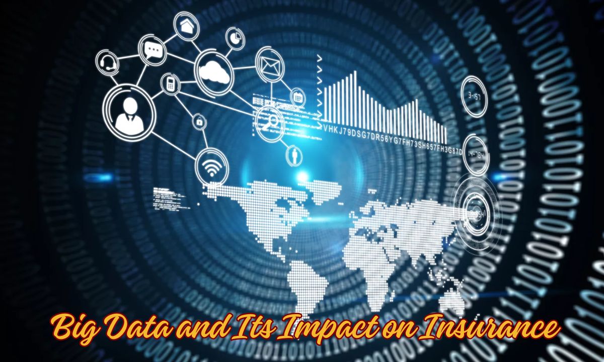 Big Data and Its Impact on Insurance