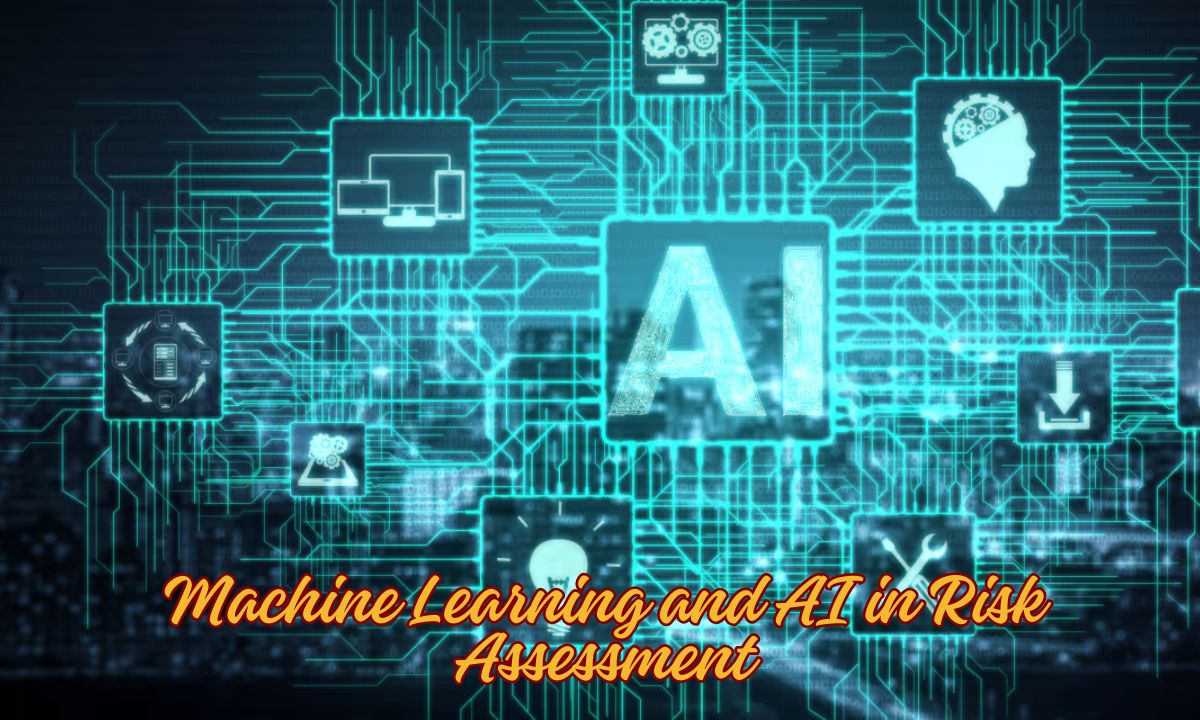 Machine Learning and AI in Risk Assessment