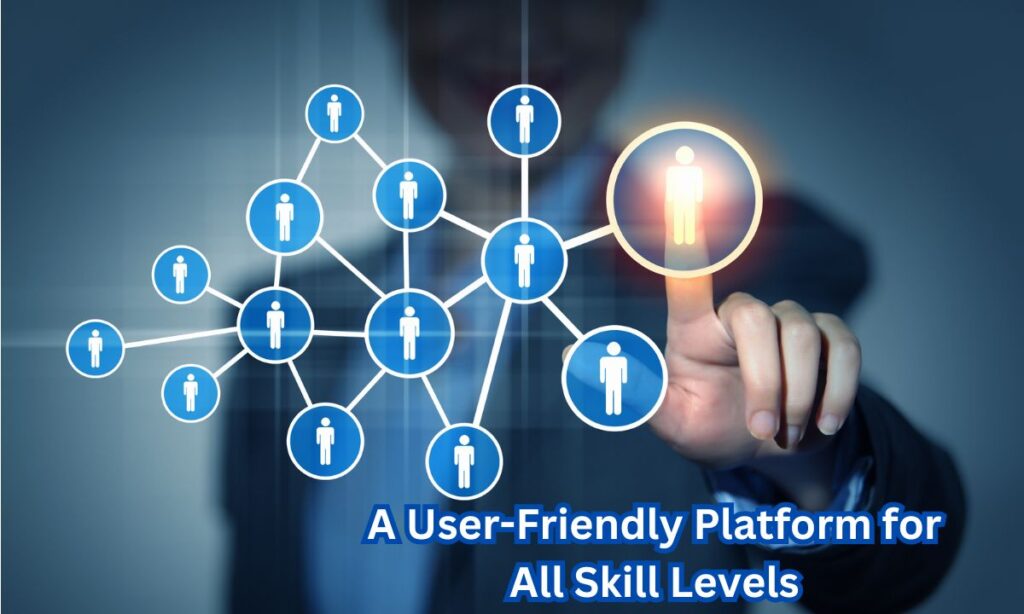 A User-Friendly Platform for All Skill Levels