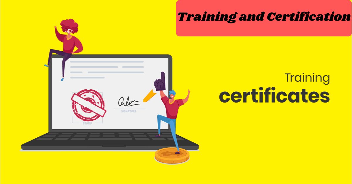 Training and Certification Training and Certification