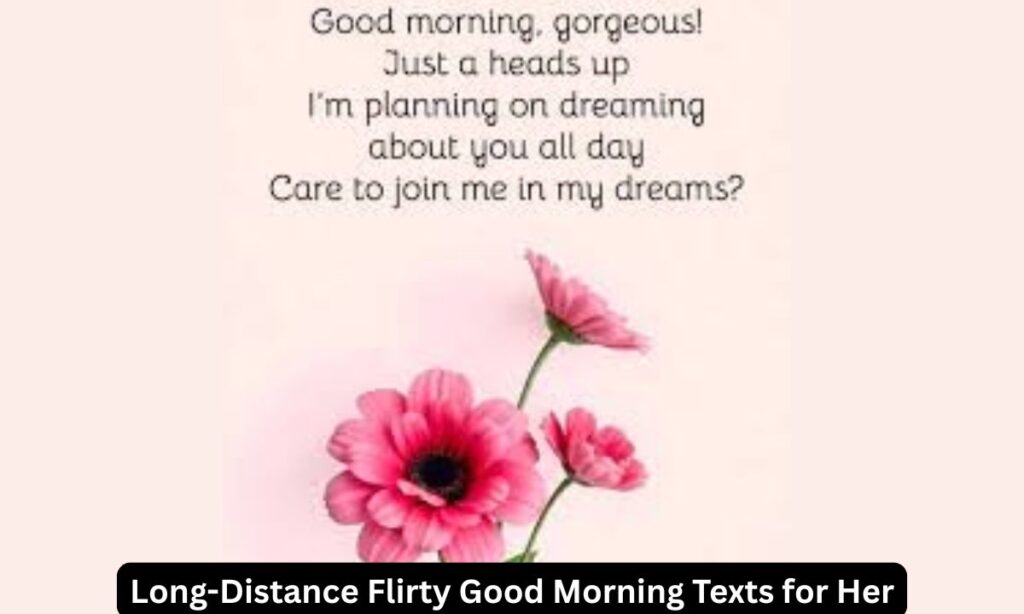 Long-Distance Flirty Good Morning Texts for Her