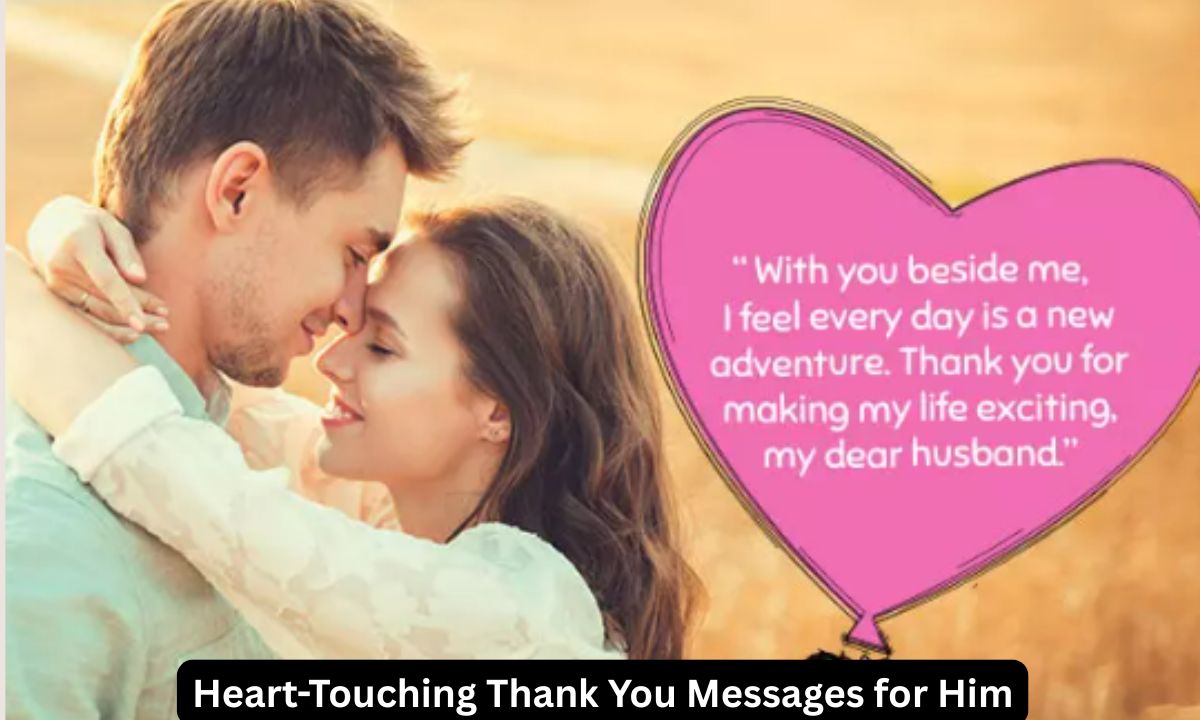 Heart-Touching Thank You Messages for Him
