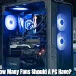 How Many Fans Should A PC Have?