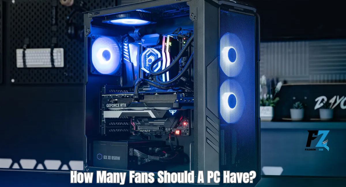 How Many Fans Should A PC Have?