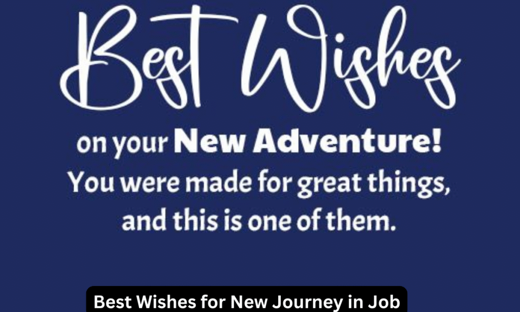 Best Wishes for New Journey in Job