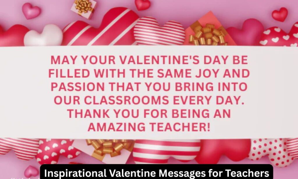 Inspirational Valentine Messages for Teachers