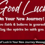 Best of Luck in Your New Journey Messages