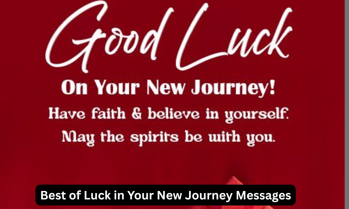 Best of Luck in Your New Journey Messages