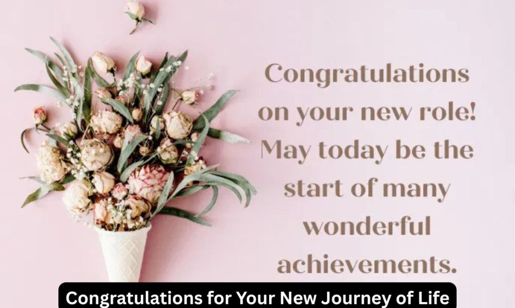 Congratulations for Your New Journey of Life