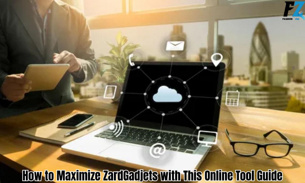 How to Maximize ZardGadjets