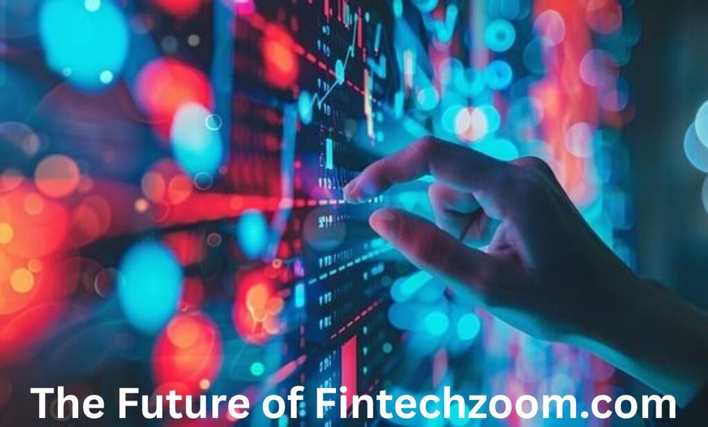 The Future of Fintechzoom.com