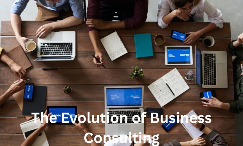 The Evolution of Business Consulting