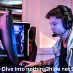 A Deep Dive into nothing2hide net Gaming: Privacy, Play, and Community