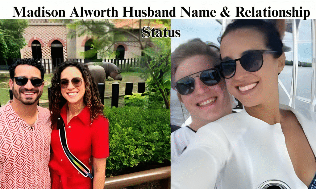 Madison Alworth Husband Name & Relationship Status