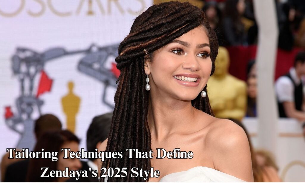 Tailoring Techniques That Define Zendaya's 2025 Style