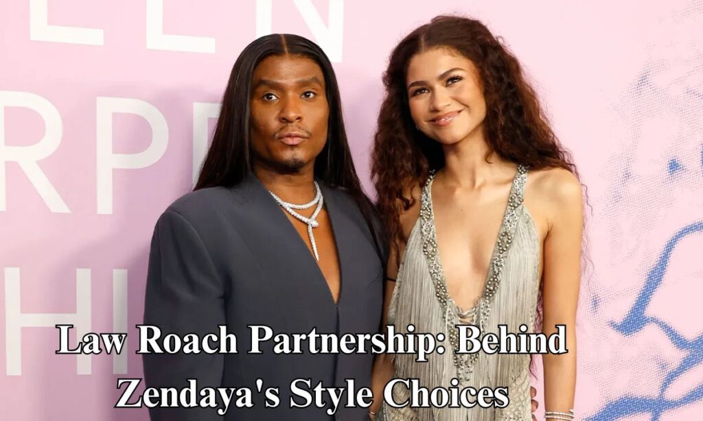 Law Roach Partnership: Behind Zendaya's Style Choices
