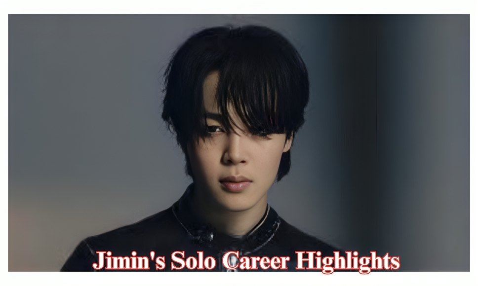 Jimin's Solo Career Highlights